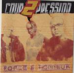COUP 2 PRESSION : "Force et Honneur"