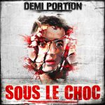DEMI-PORTION : "Sous le Choc" 
